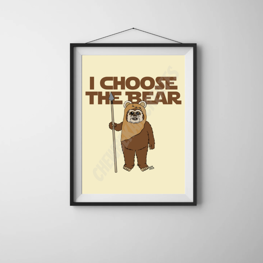 I Choose the Bear 8x10 Print