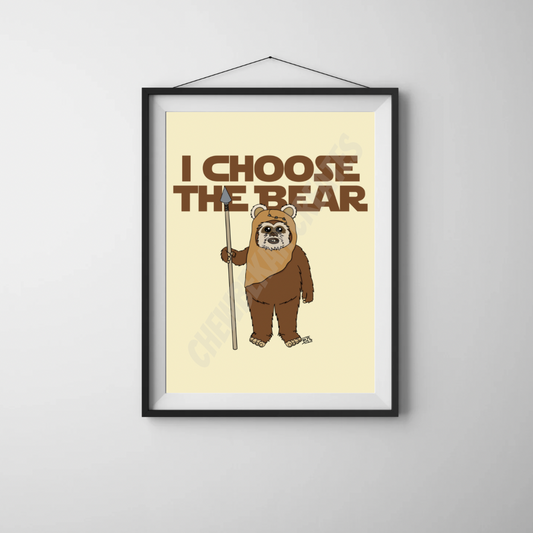 I Choose the Bear 8x10 Print