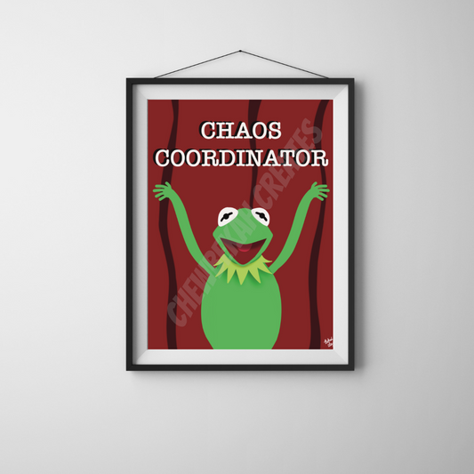 Chaos Coordinator 8x10 Print