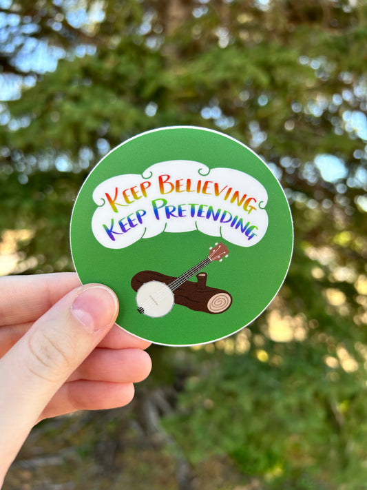 Keep Believing Sticker