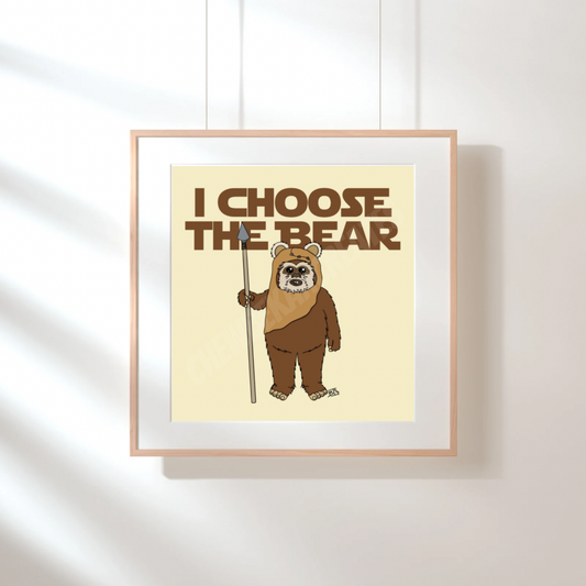 I Choose the Bear 5x5 print