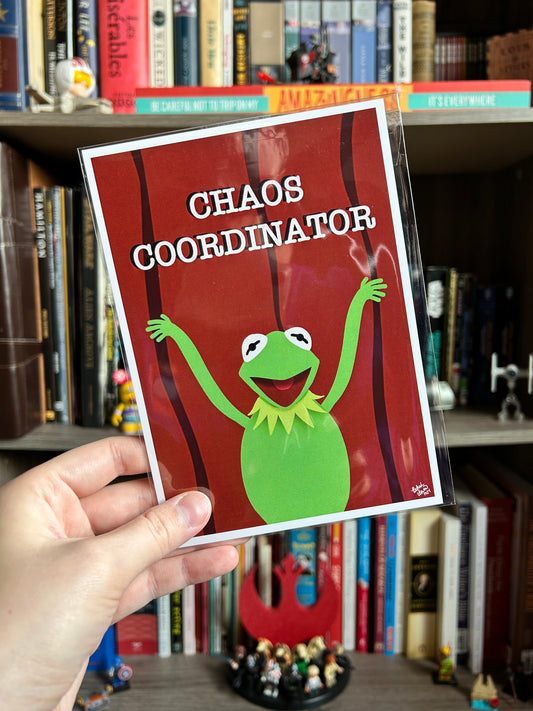 Chaos Coordinator 5x7 Print
