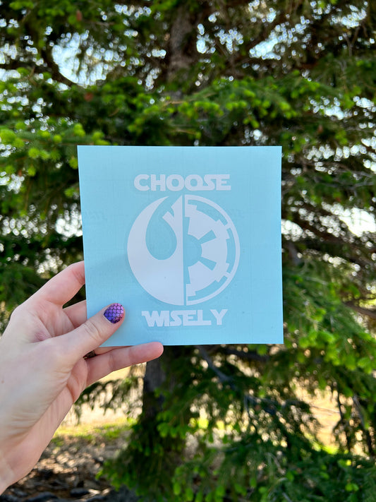 Choose Wisely Decal